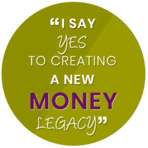 Yes to a new money legacy